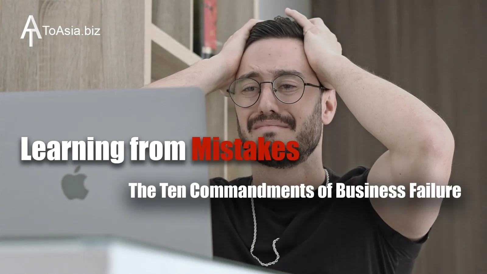 The Ten Commandments of Business Failure in Asia
