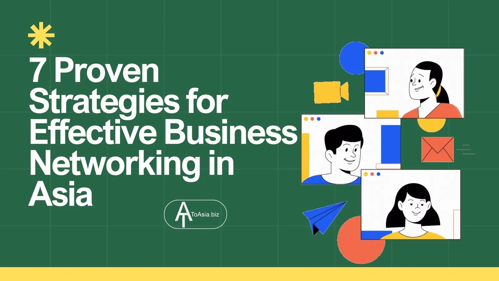 7 Proven Strategies for Effective Business Networking in Asia