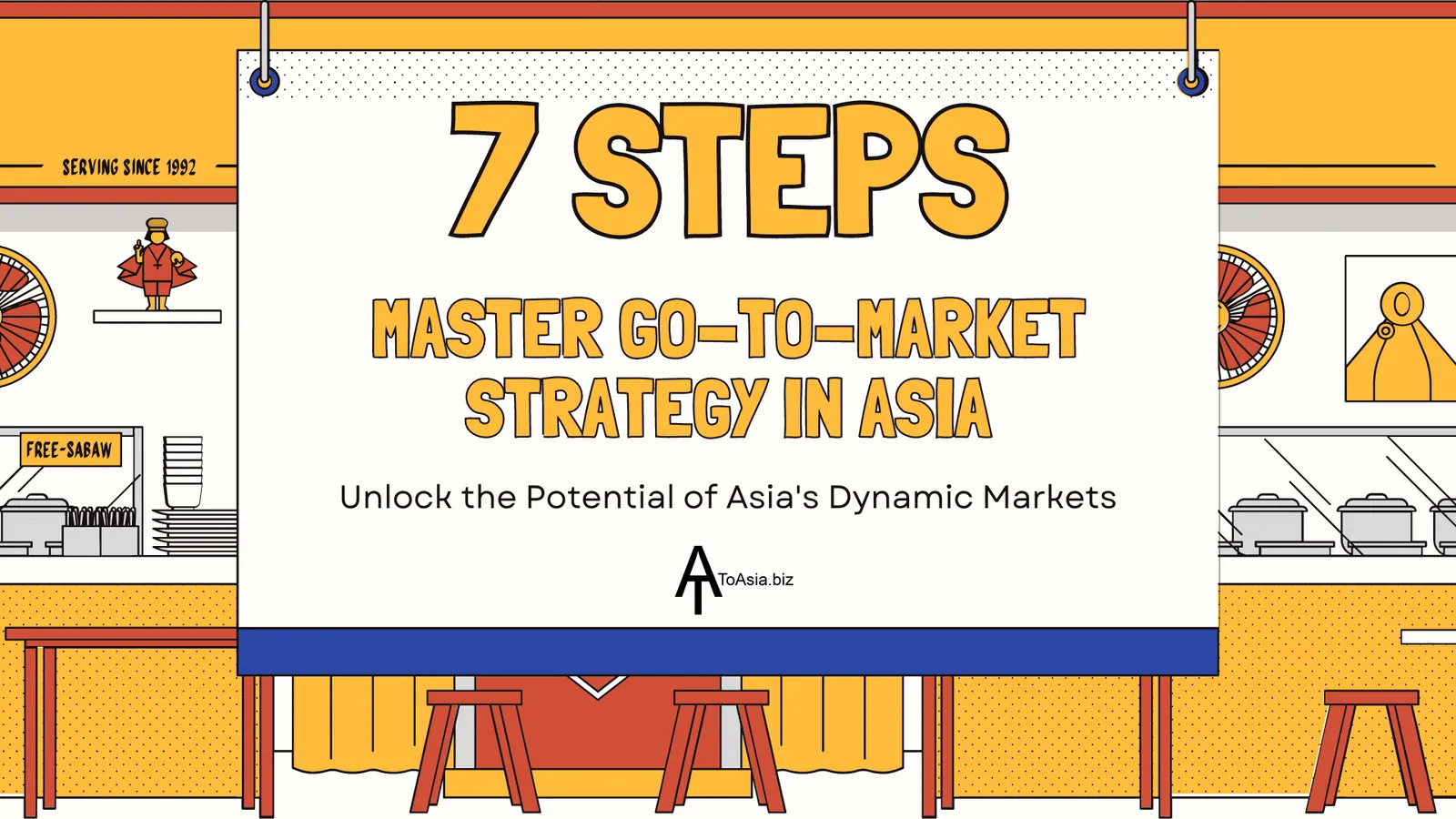 7 Steps to Master Your Go-To-Market Strategy in Asia