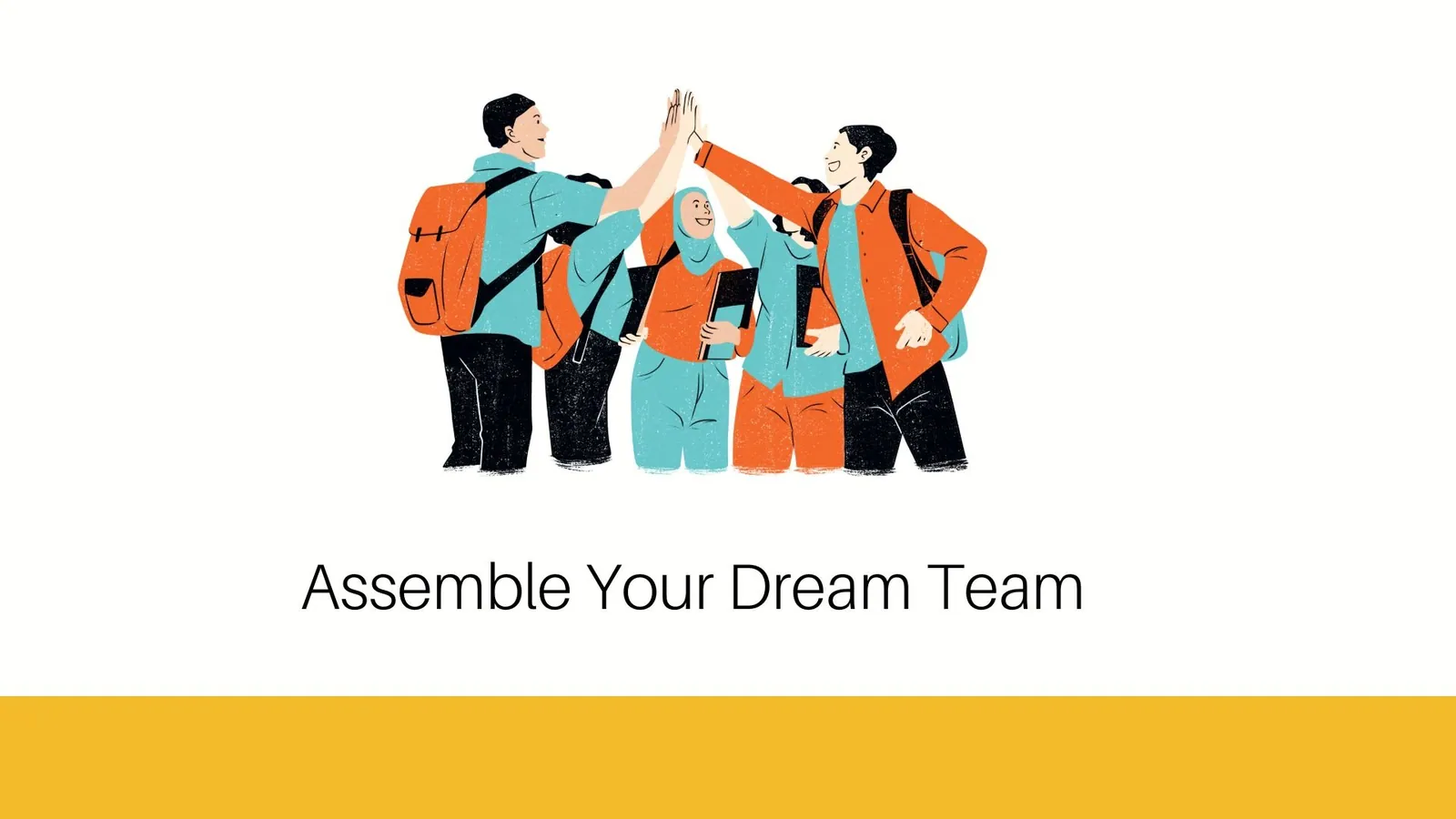 Assemble Your Dream Team | ToAsia.biz