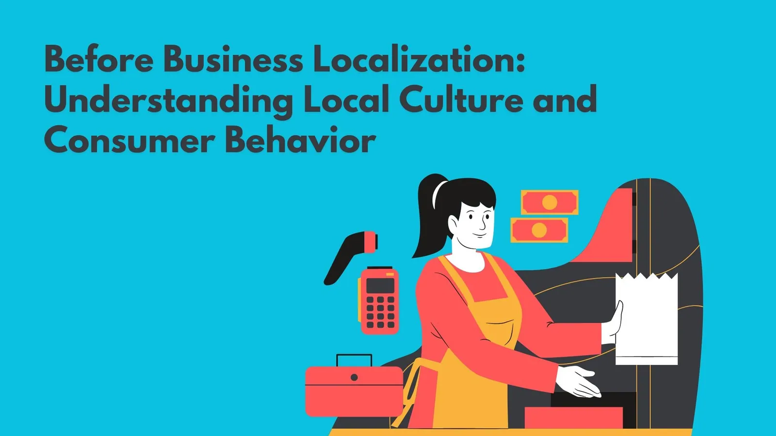 Business Localization | Understand Local Culture and Consumer Behavior | ToAsia.biz