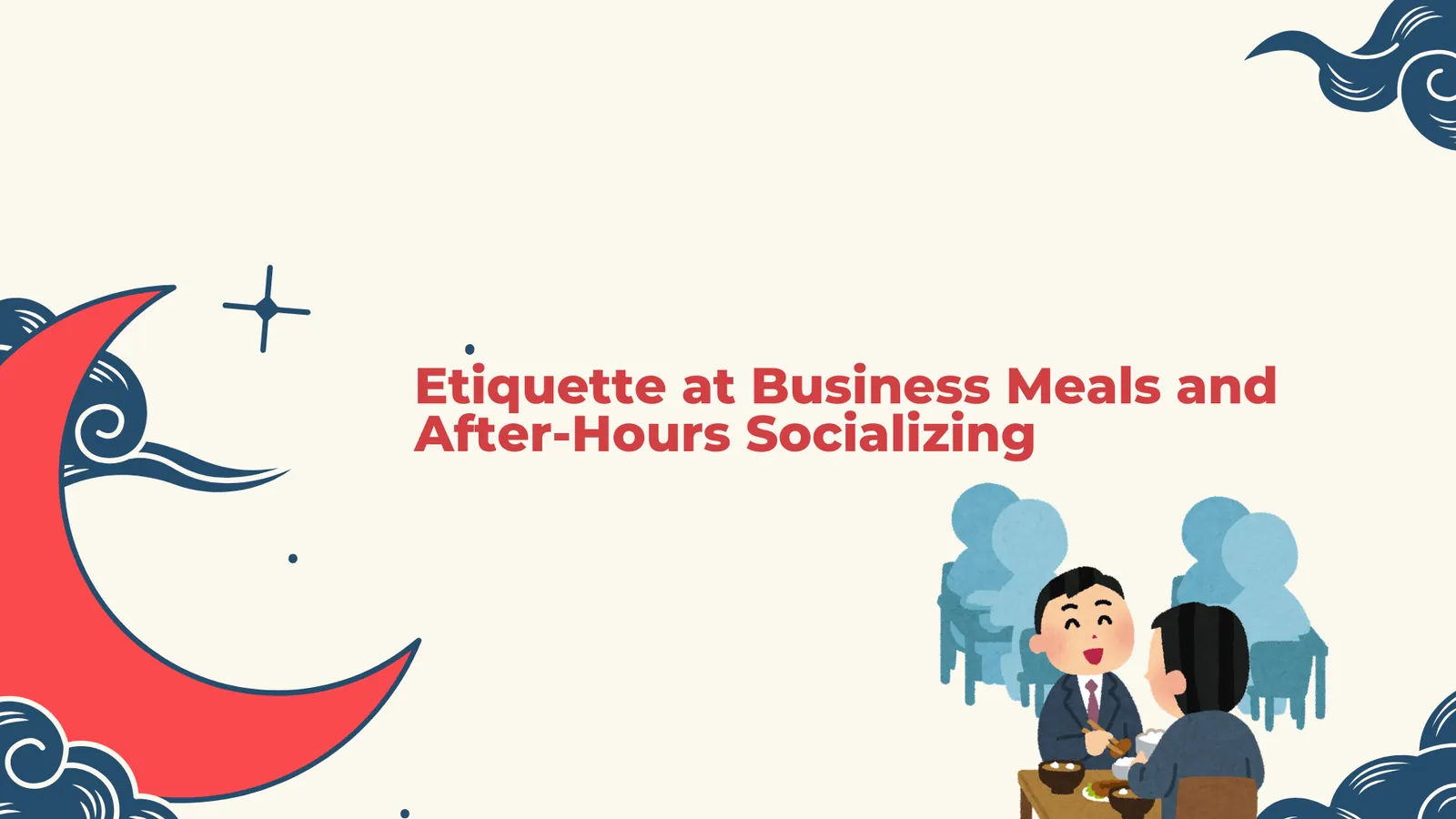 Etiquette at Business Meals and After-Hours Socializing | ToAsia.biz