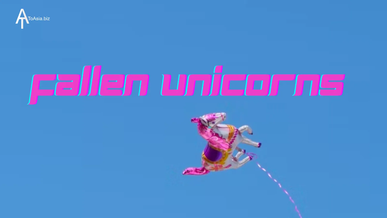 Why Many Unicorn Startups Fail: Key Reasons Behind the Collapse