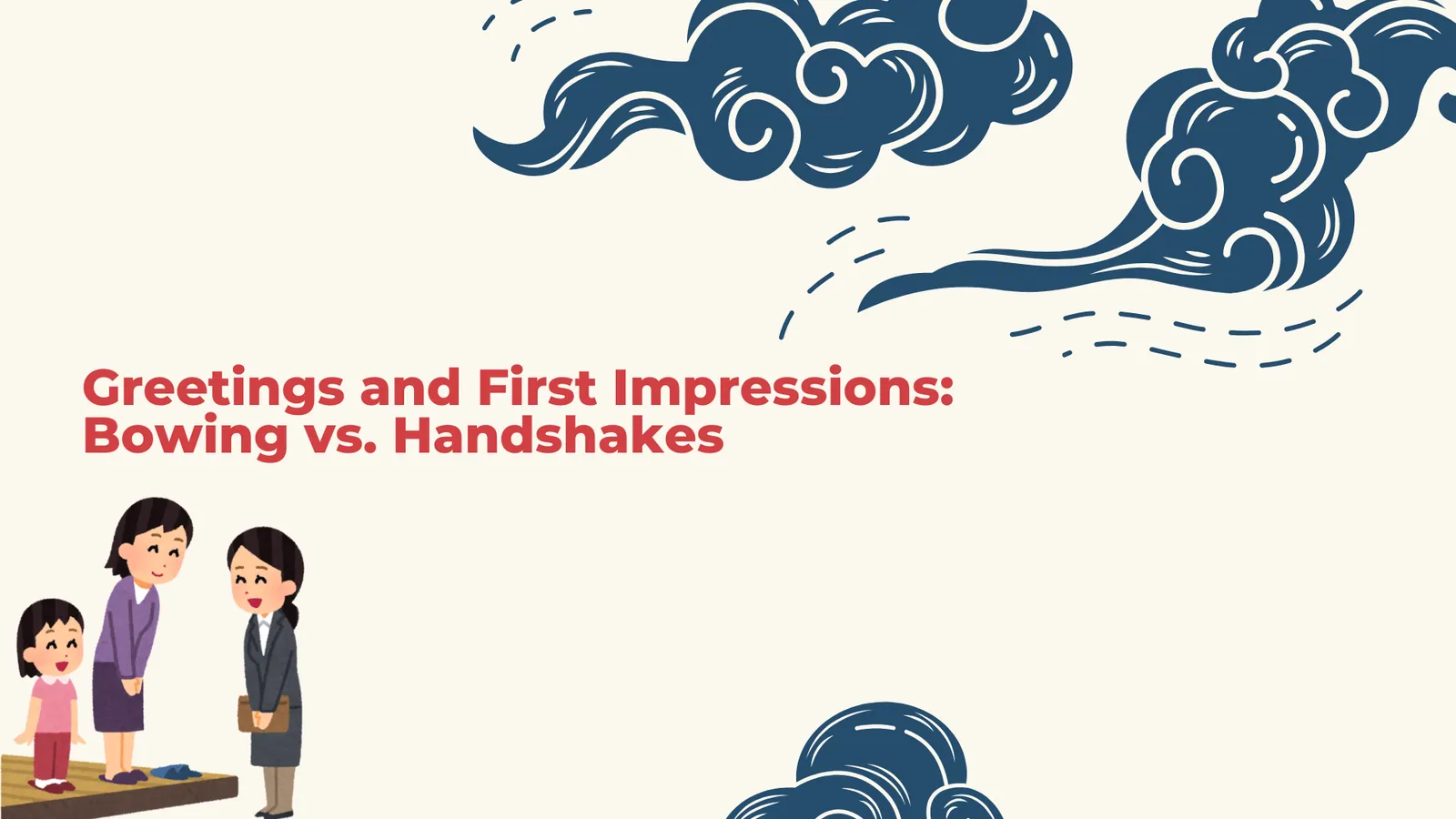 Greetings and First Impressions: Bowing vs. Handshakes | ToAsia.biz