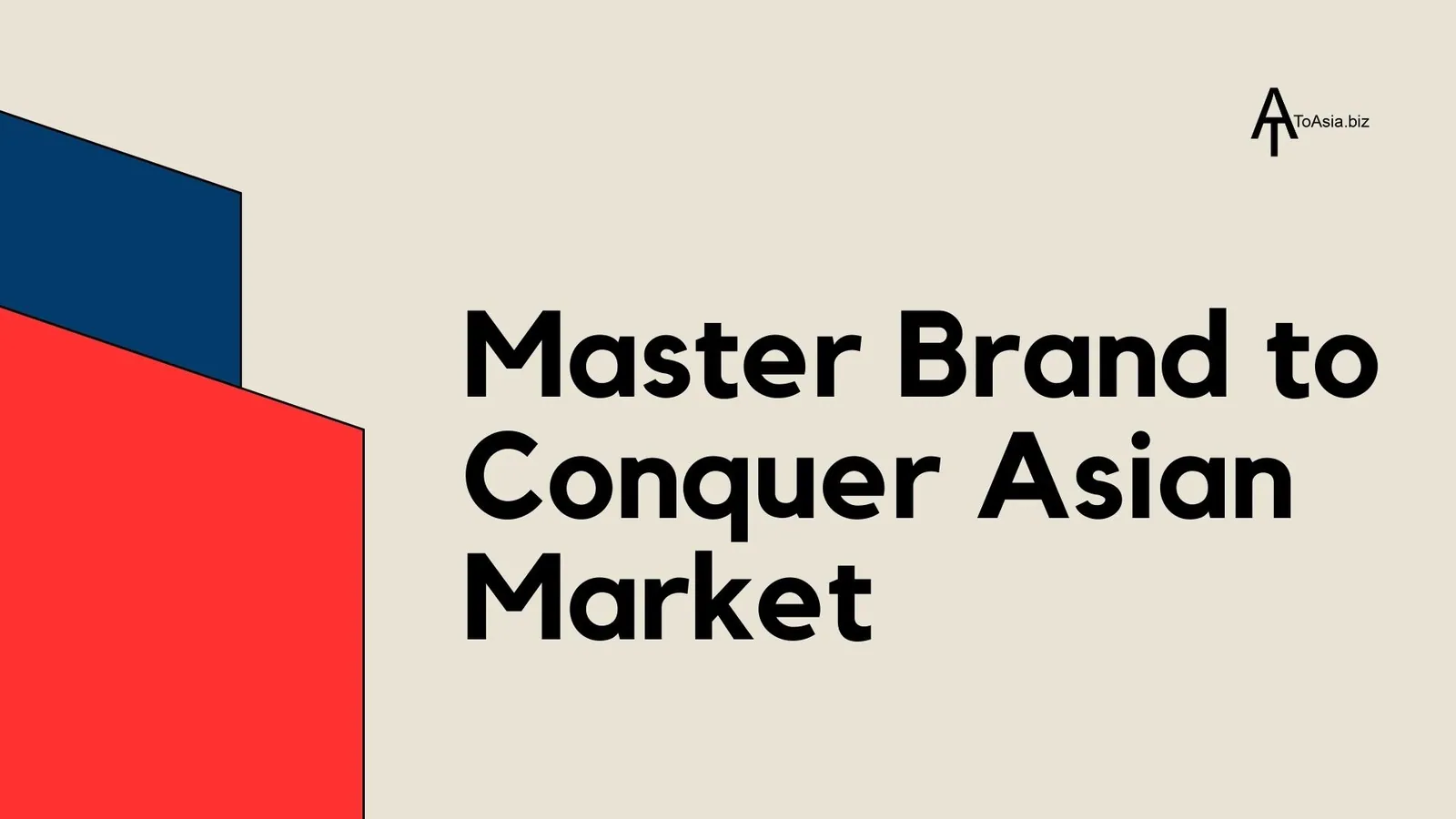 Master Brand to Conquer Asian Markets