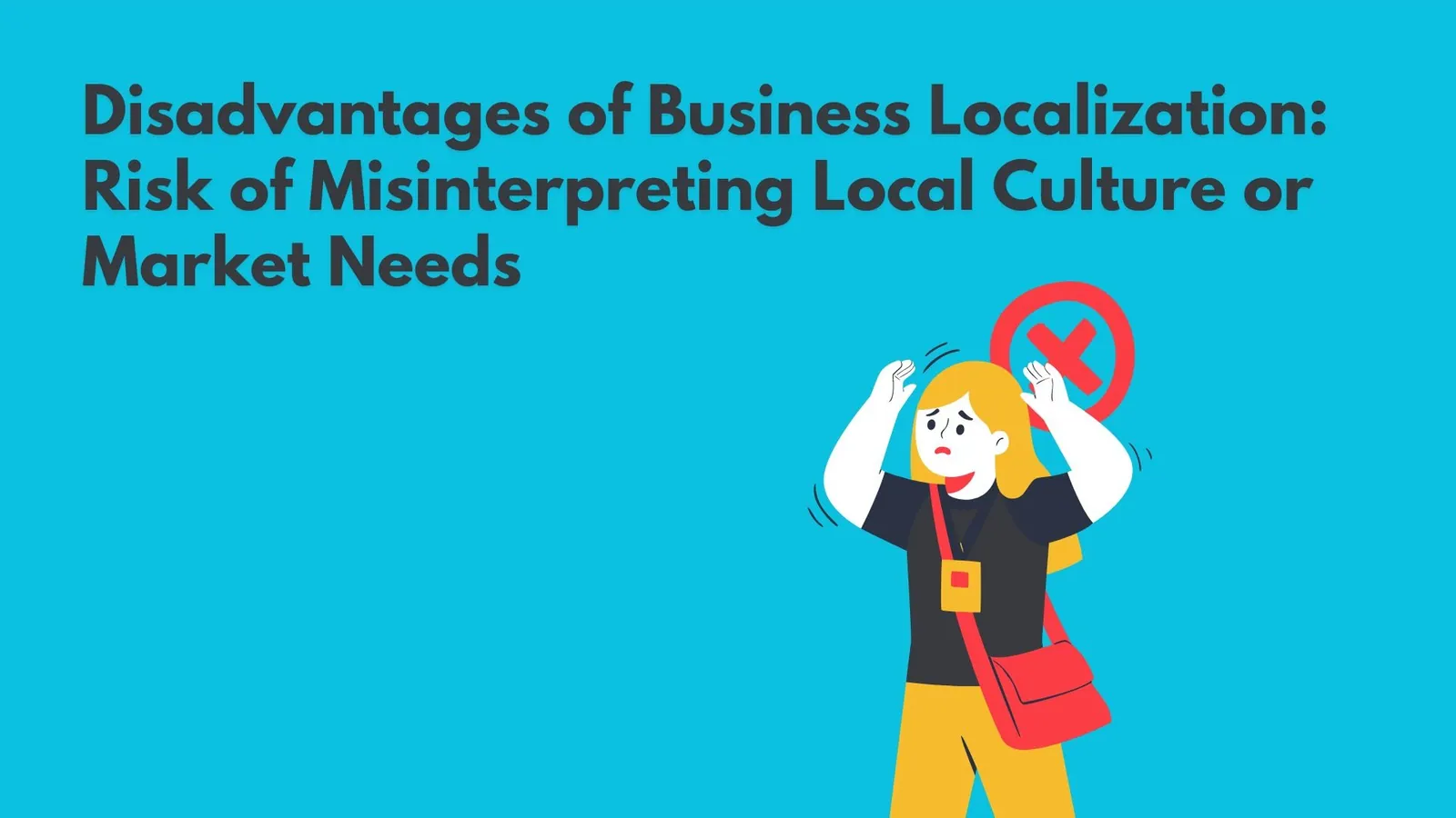 Business Localization | Risk of Misinterpreting Local Culture and Market Needs | ToAsia.biz