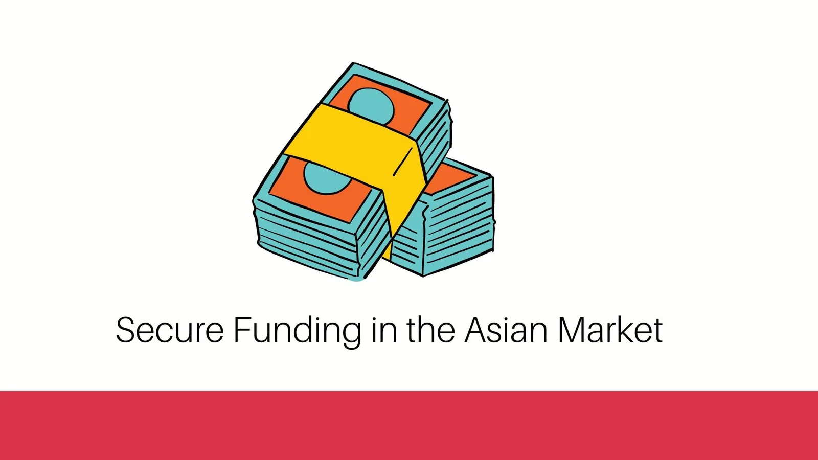 Secure Funding in the Asian Market | ToAsia.biz