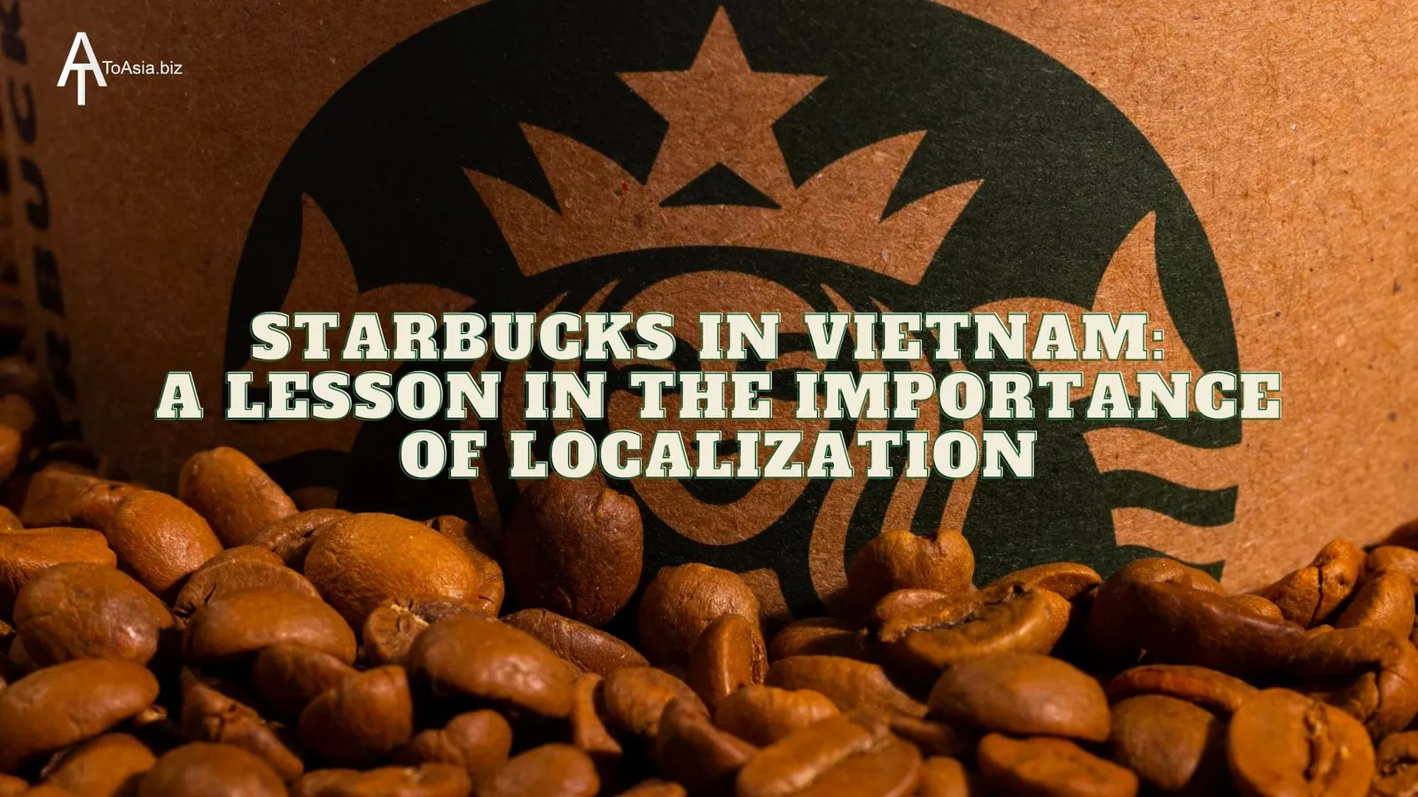 Why Starbucks failed in Vietnam?
