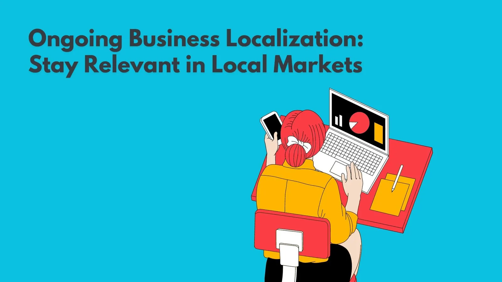 Business Localization | Stay Relevant in Local Markets | ToAsia.biz
