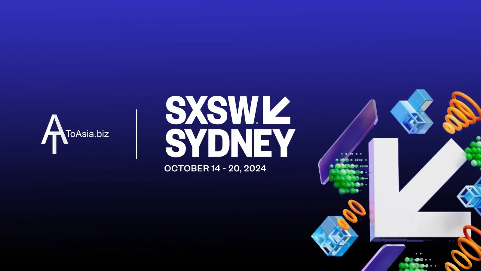 SXSW Sydney 2024 | ToAsia.biz | Affiliate