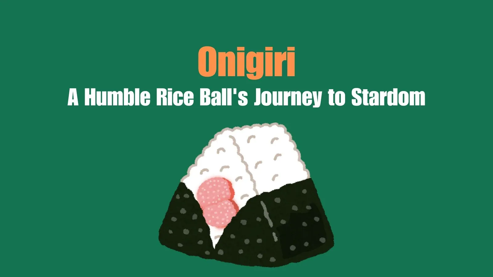 The Onigiri Phenomenon: A Humble Rice Ball's Journey to Stardom | ToAsia.biz