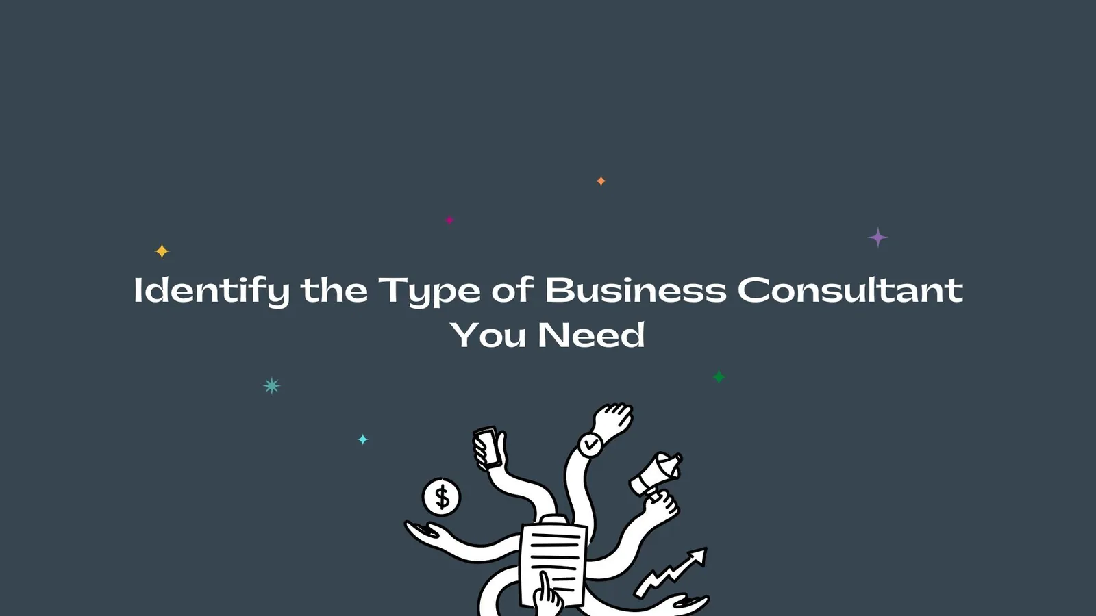 Identify the Type of Business Consultant You Need | ToAsia.biz