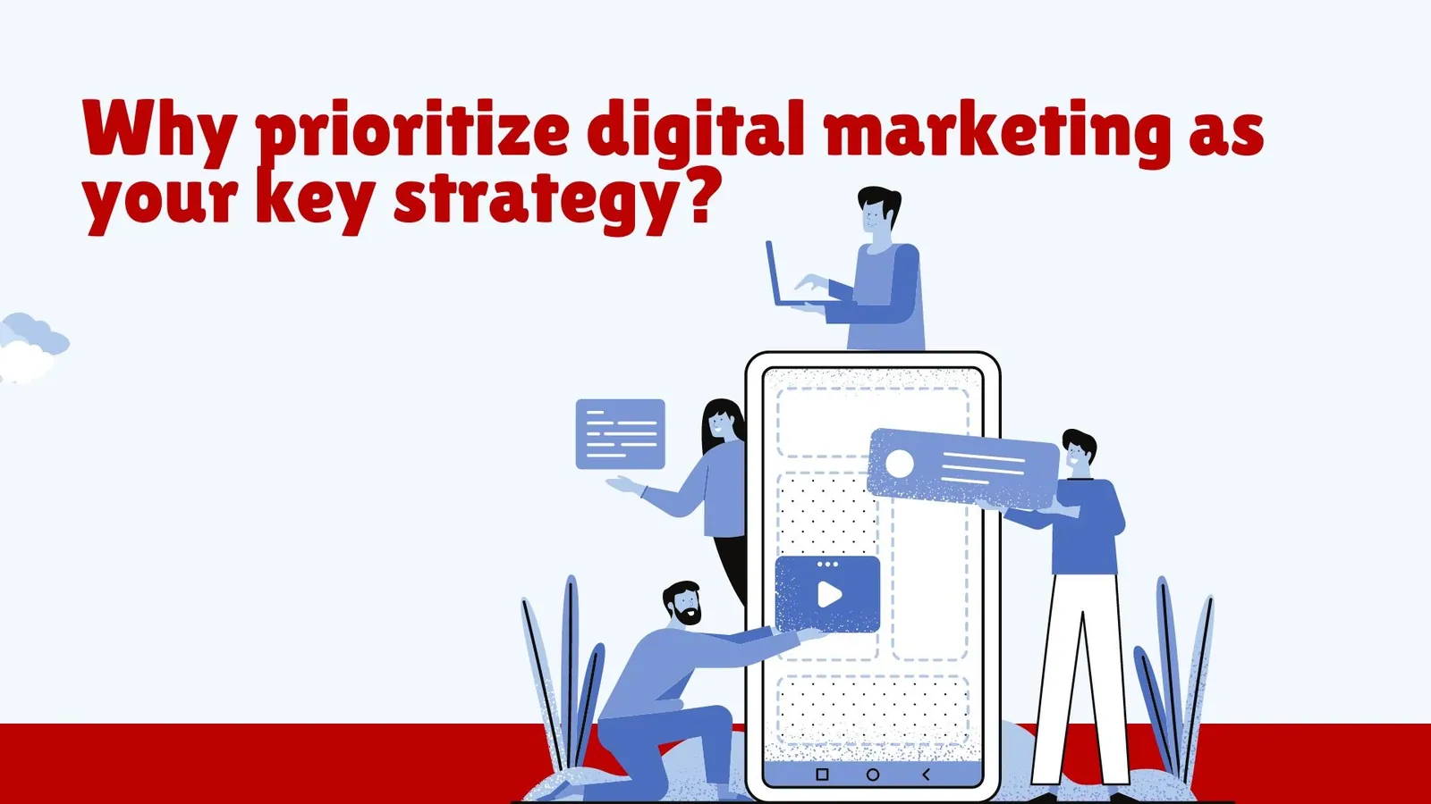 Why Prioritize Digital Marketing as your key strategy? | ToAsia.biz